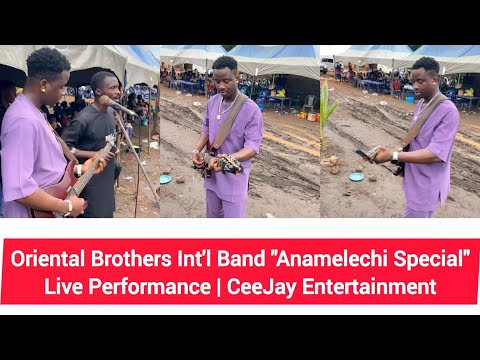 Oriental Brothers Int'l Band – "Anamelechi Special" Live Performance | CeeJay Entertainment