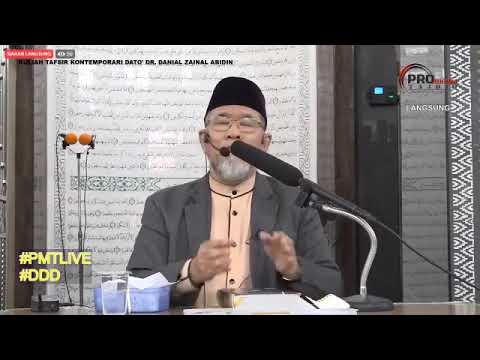 Kuliah Tafsir Kontemporari Dato' Dr. Danial Zainal Abdin [21 JULAI 2019]
