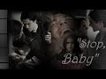 Stop Baby (трейлер к фанфику) 
