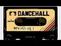 DJSMOKE 90 S DANCEHALL MIX Vol 1