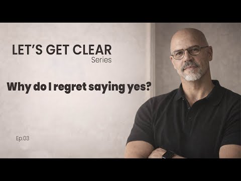 Why do I regret saying yes?  | Lets Get Clear | Ep.03