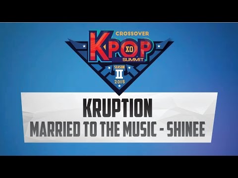 06. Kruption - Married To The Music (Shinee) @ Kpop Summit 15 S2 Day Show