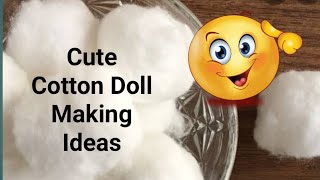 Cotton Doll Making Ideas /Doll Making Ideas / Home Decoration ideas / Rui Se gudiya Kaise Banaye