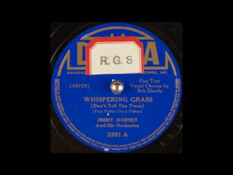 Jimmy Dorsey & his orchestra - Whispering Grass (Don't Tell the Trees) (1940)