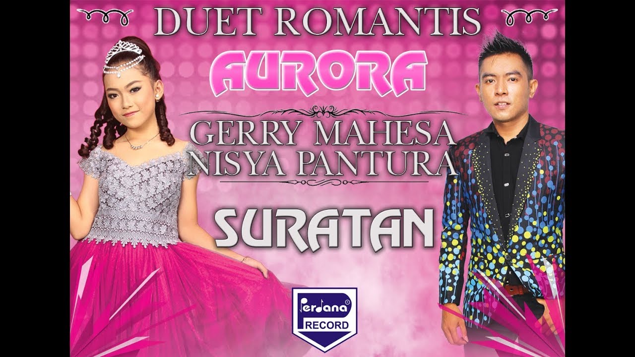 Gerry Mahesa feat Nisya Pantura - Suratan - OM Aurora [Official]