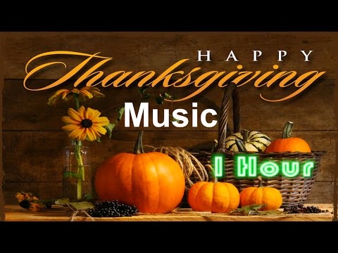 Thanksgiving and Thanksgiving Song: Best Thanksgiving Music Collection for Thanksgiving Dinner