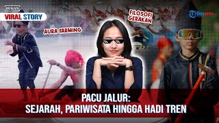 BUKAN VIRAL STORY - Pacu Jalur: Sejarah, Pariwisata hingga Jadi Tren