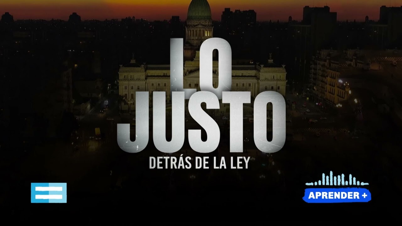 Lo justo | #02 Última instancia - Corte Suprema