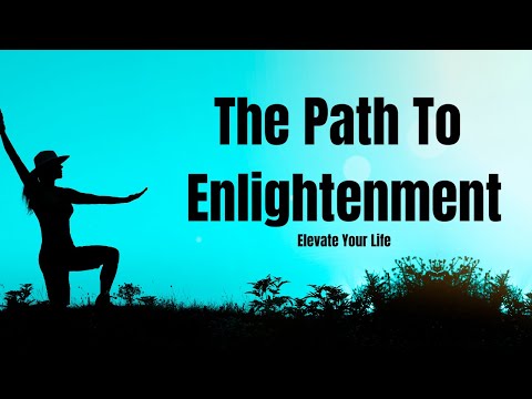 Most People See It Once It's Too Late - The Path To Enlightenment | ELEVATE YOUR LIFE |