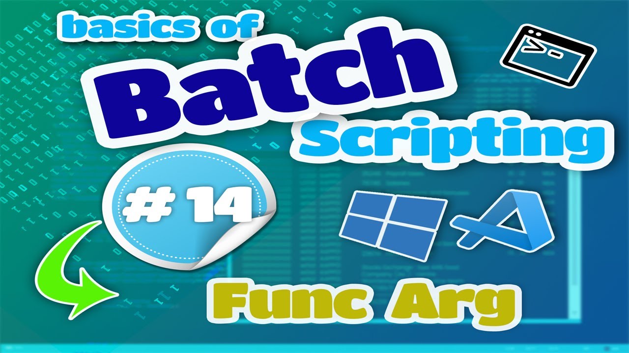 Basics of Batch Scripting - 14 - Function Arguments