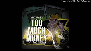 Single | Smooky Margielaa - Too Much Money (2018)