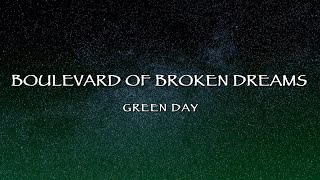 Green Day - Boulevard Of Broken Dreams (Lyrics)