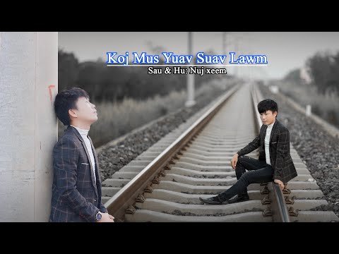 Koj Mus Yuav Suav Lawm -  Nuj xeem - Nkauj tshiab 2024
