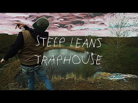 Steep Leans Traphouse [Official Music Video]