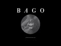 BAGO "I FORGET YOU" PROD. BY ALEXANDER SPIT ...