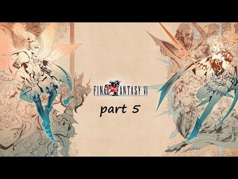 Final fantasy 6 walkthrough blind LP part 5