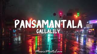 PANSAMANTALA - Callalily LYRICS