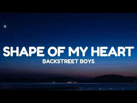 Backstreet Boys - Shape of My Heart (Lyrics)