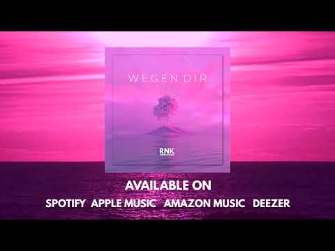 RNK - Wegen Dir (Official Single 2022)