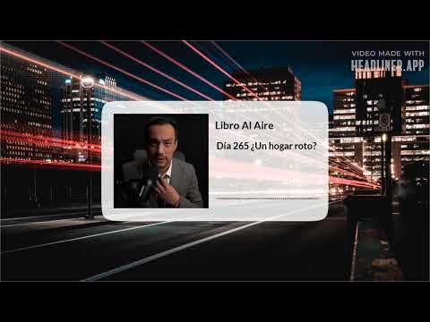 Día 265 ¿Un hogar roto?