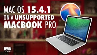 Mac OS 15.4.1 on an Unsupported 2015 MacBook Pro