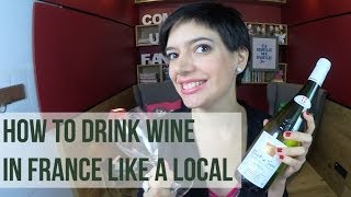 How to Drink Wine in France, Like a Local