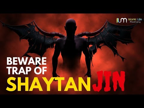 Trap of Shaytan ( Iblis the Jin )