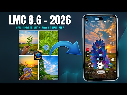 Best DSLR Camera App for Mobile Photography | LMC 8.4 Settings & Config File