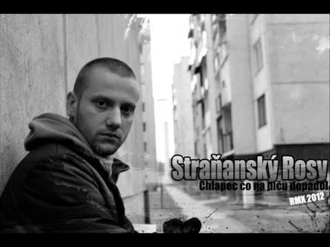 Straňanský Rosy - Chlapec čo na piču dopadol RMX 2012