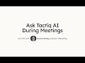 Ask Tactiq AI During Meetings