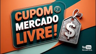 Cupom MERCADO LIVRE Dezembro 2024 - Pegue Cupom de Desconto Mercado Livre