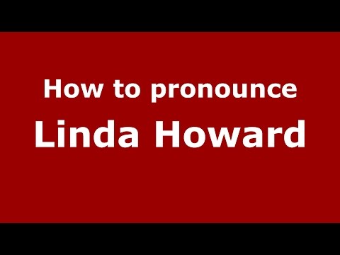 How to pronounce Linda Howard (American English/US)  - PronounceNames.com