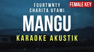 Download lagu Mangu - Fourtwnty Ft. Charita Utami (Karaoke Akustik) Female Key Nada Cewek mp3