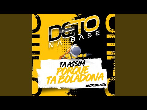 Tá Assim Porque Tá Boladona