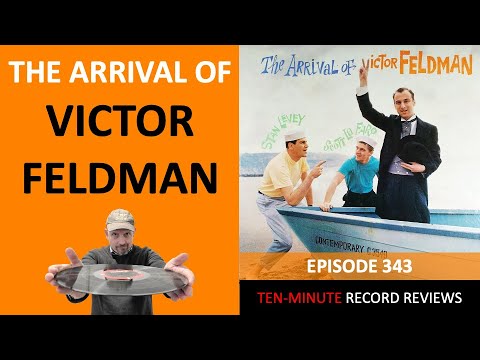 Victor Feldman - The Arrival Of Victor Feldman (Episode 343)