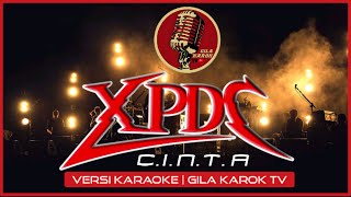 Download lagu XPDC - C.I.N.T.A (VERSI KARAOKE) | GILA KAROK TV mp3