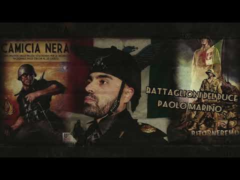 Paolo Marino - Battaglioni del Duce ( ufficiale 2022 ) #Duce #Fascismo #Ventennio
