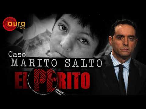 Caso Marito Salto: el niño que salió a pescar y nunca volvió | El Perito #12