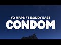 Yo Maps Bobby East Condom Lyrics