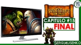 WARCRAFT II PC HD Gameplay en Spanish Capitulo 15 FINAL 