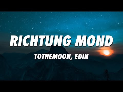 ToTheMoon, Edin - Richtung Mond (Lyrics)