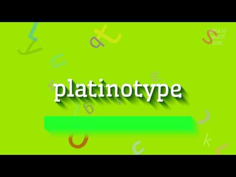 PLATINOTYPE - HOW TO PRONOUNCE IT? #platinotype