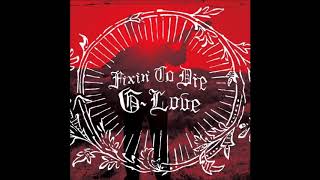 G.Love - Fixin&#39; To Die (Studio)