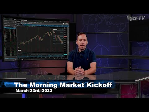 March 23rd The Morning Market Kickoff with Tommy O'Brien on TFNN - 2022