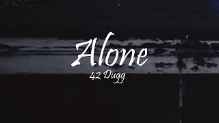 42 Dugg - Alone Ft. Lil Durk (Lyrics)