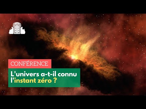 L'Univers a t-il connu l'instant zéro ? - Etienne Klein