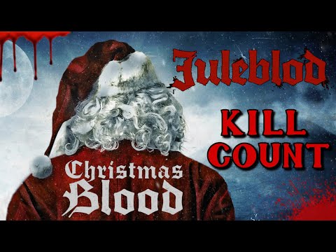 Christmas Blood (2017) - Kill Count S06 - Death Central