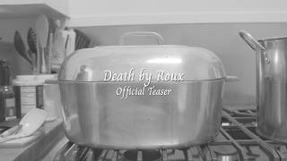 Death by Roux - Teaser