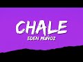 Eden Muñoz - Chale (Letra/Lyrics)