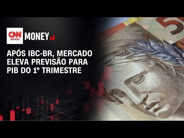 Após IBC-BR, mercado eleva previsão para PIB do 1º trimestre | ABERTURA DE MERCADO